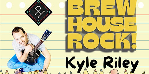 Brew House Rock! With Kyle Riley