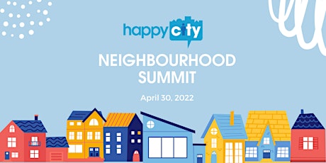 Happy City St. John's Neighbourhood Summit 2022