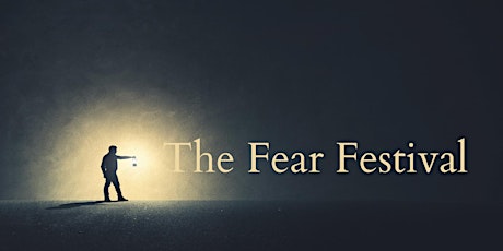 The Fear Festival - Thursday, October 20th @ 7PM - Cast A primary image