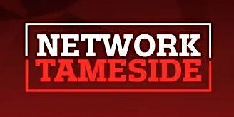 NETWORK TAMESIDE - Business Networking