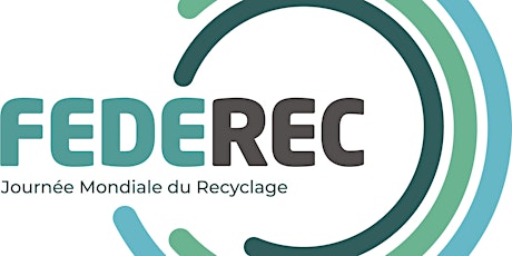 FEDEREC se mobilise pour la Journée Mondiale du Recyclage