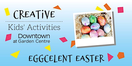 Eggcellent Easter, Ages 4-11.
