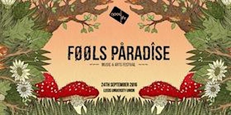 Good Life presents: Fools Paradise Festival 2016 primary image