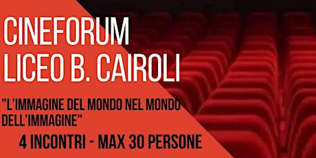 Cineforum Liceo Benedetto Cairoli biglietti