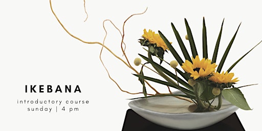 Introduction to Ikebana Flower Arrangement: 6 Week Class