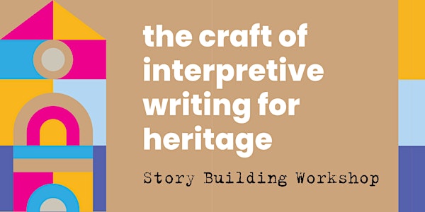 Building Stories Workshop - crafting text for heritage projects