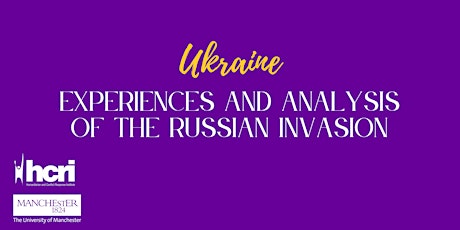 Ukraine: Experiences and analysis of the Russian invasion