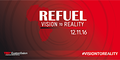 TEDxEustonSalon 2016 - Vision to Reality: REFUEL primary image