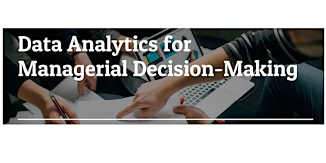 SEMINAR ON DATA ANALYTICS FOR MANAGERIAL DECISION MAKING tickets