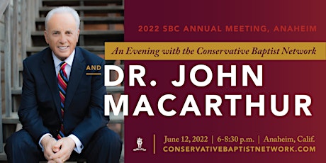 An Evening with the Conservative Baptist Network and Dr. John MacArthur tickets
