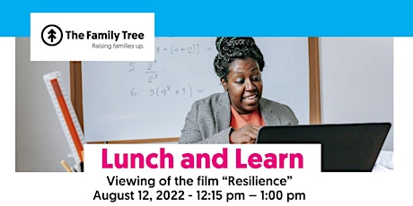 The Family Tree's Lunch and Learn Session: Film Screen “Resilience” tickets