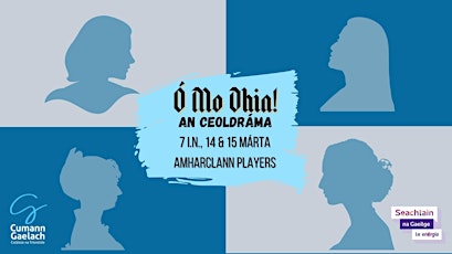 Ó Mo Dhia! An Ceoldráma primary image