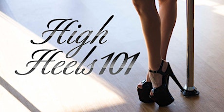 Hauptbild für High Heels 101 - Learn to Walk in High Heels