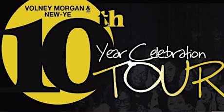 Volney Morgan & New-Ye: 10th Year Celebration Tour primary image