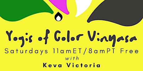 Yogis of Color Vinyasa FREE (Virtual) tickets