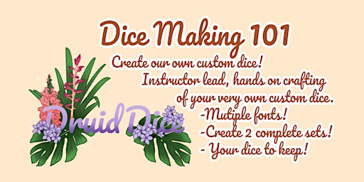 Dice Making - Create you own dice with Druid Dice!