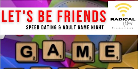 Let's Be Friends: Speed Dating and Adult Game Night tickets