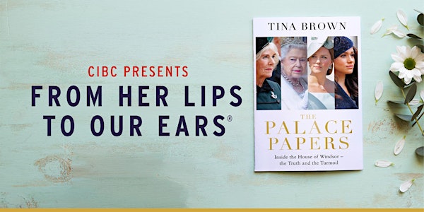FROM HER LIPS TO OUR EARS® WITH TINA BROWN