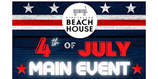 The 4th of July Main Event featuring Drop Dead Sexy