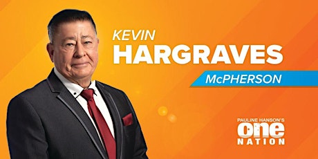 Kevin Hargraves for McPherson - Pauline Hanson's One Nation - Online event primary image