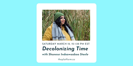 Decolonizing Time with Shanese Indoowaaboo Steele