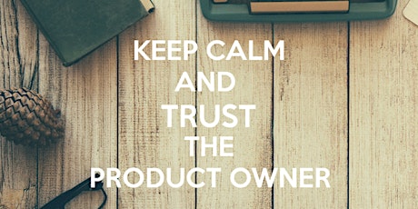 Image principale de Afterwork #25 : Keep Calm and trust the Product Owner