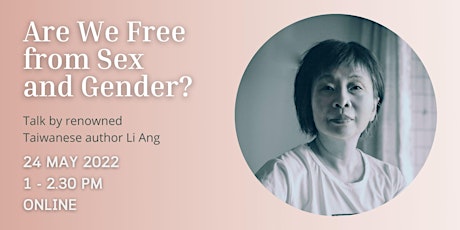 'Are We Free from Sex and Gender?' Talk by renowned Taiwanese author Li Ang tickets