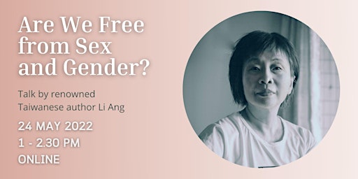 'Are We Free from Sex and Gender?' Talk by renowned Taiwanese author Li Ang