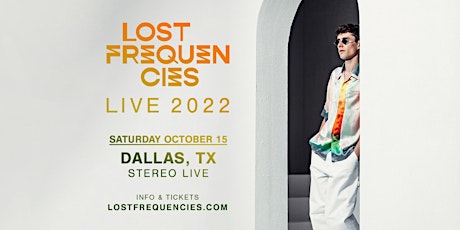 LOST FREQUENCIES  - Stereo Live Dallas tickets