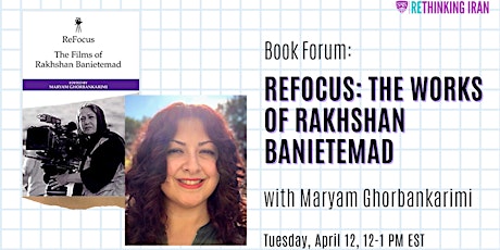 Book Forum - ReFocus: The Works of Rakhshan Banietemad primary image