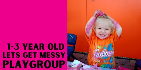 Messy Playgroup (1-3 years) Term 2, Week 5 tickets