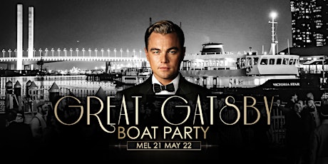 Imagen principal de Great Gatsby Boat Party |  MELBOURNE 21 May 2022