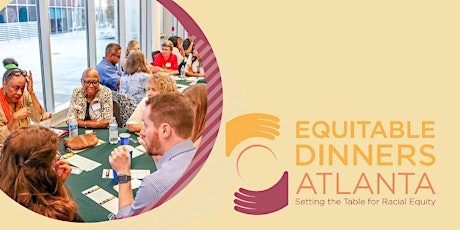 Equitable Dinners Atlanta: Building Towards 5000 (IN PERSON) tickets