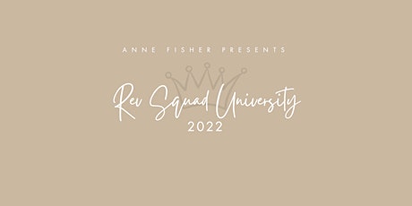 Rev Squad University 2022 with Anne Fisher tickets