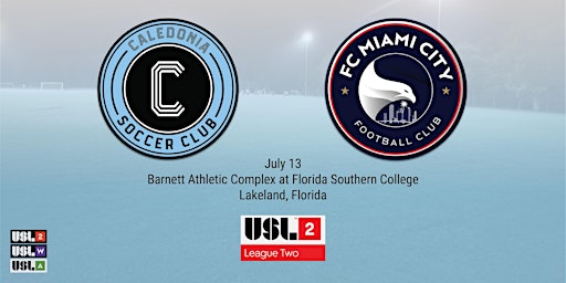Caledonia SC vs. FC Miami City Presented by Faster Way