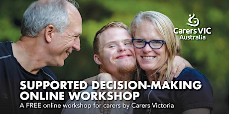Carers Victoria Supported Decision-Making Online Workshop #8805 tickets