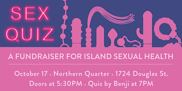 Sex Quiz - A Fundraiser for Island Sexual Health