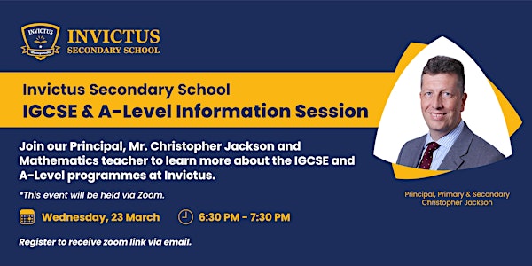 Invictus Secondary School - IGCSE & A-Level Info Session