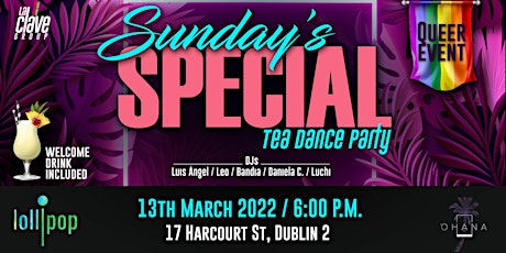 Sunday's Special "Tea Dance Party"