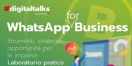 Immagine principale di WhatsApp for Business - Strumenti, strategie, opportunità per le imprese 