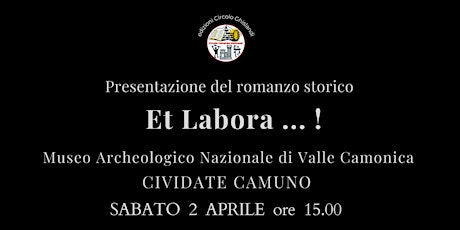 Presentazione del romanzo storico  "Et Labora ...!" a Cividate Camuno