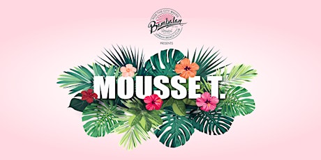 Bambalan Summer Sessions presents Mousse T. tickets