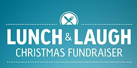 Lunch & Laugh Christmas Fundraiser primary image