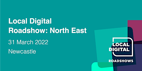 Local Digital Roadshow - North East