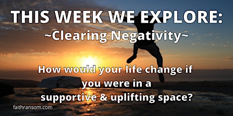 Self-Development with a kick: Daily tools - Clearing Negativity primary image