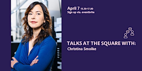 Talks at the Square with Christina Smolke