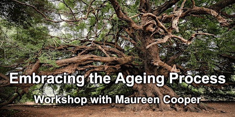 Embracing the Ageing Process - Maureen Cooper - Part 3