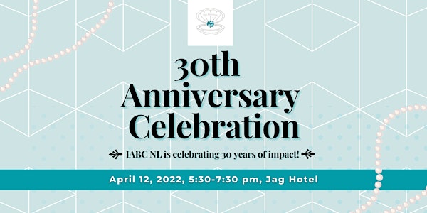IABC NL 30th Anniversary Celebration