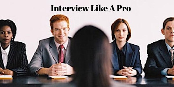 Interview Like a Pro! Business Resources for Your Job Search