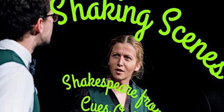 LIVE! “Shaking Scenes” - Shakespeare from Cues Only
